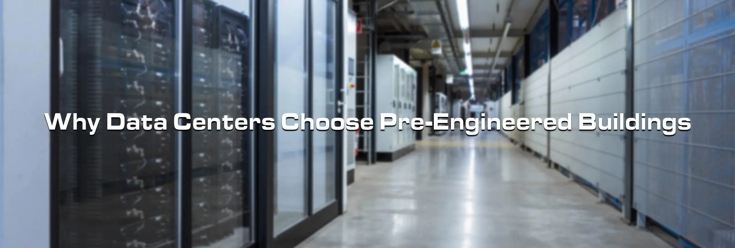 Tech Ready: Why Data Centers Are Turning to Pre-Engineered Buildings