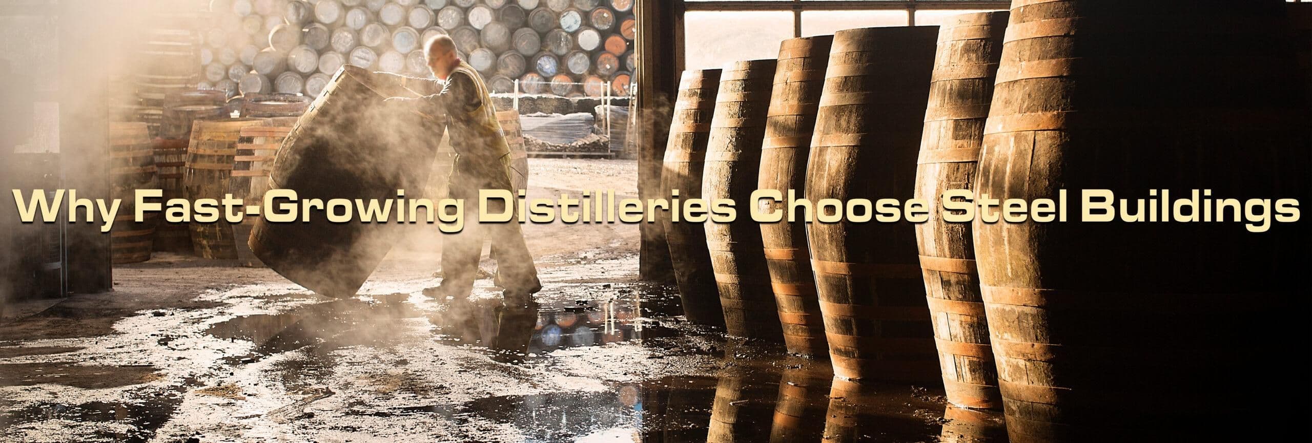 Why the Fastest-Growing Distilleries Are Switching to Steel Buildings