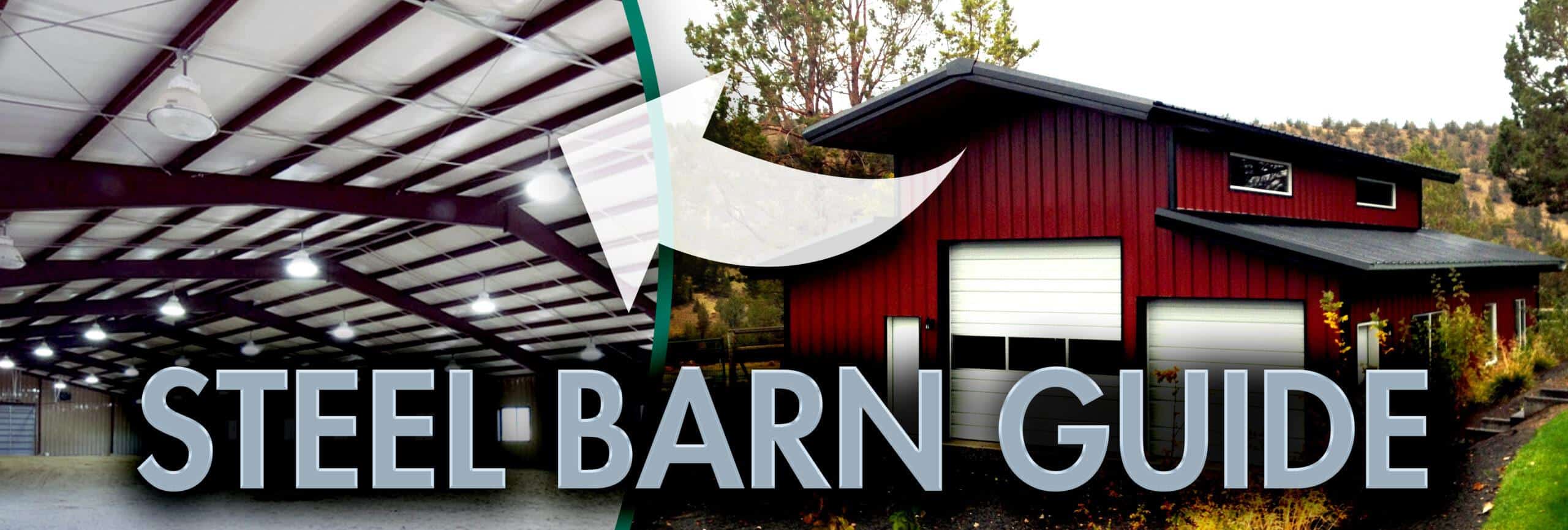 The Ultimate Guide to Steel Barns: Design, Features & Benefits for Your Farm