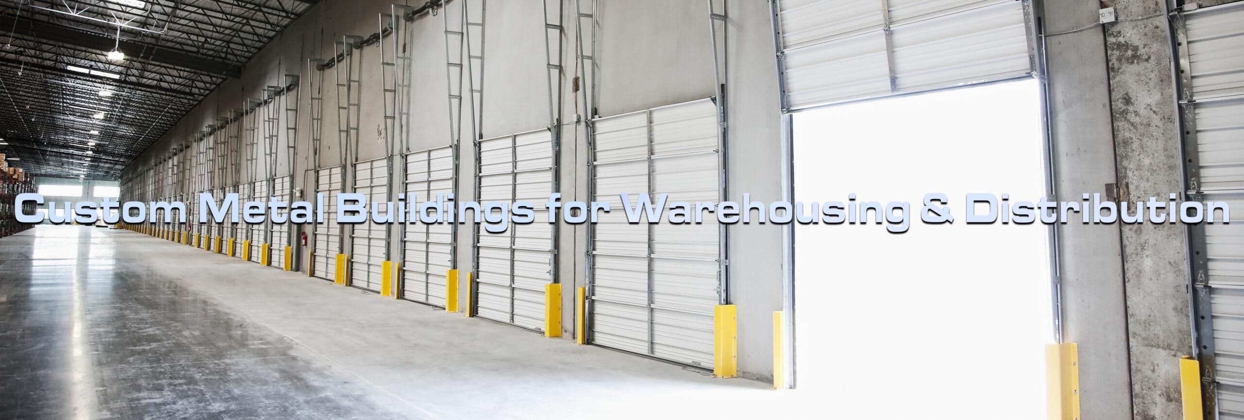 How Metal Buildings Can Be Customized for Warehousing and Distribution Centers