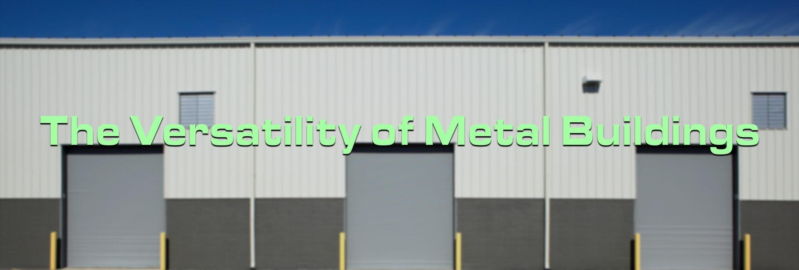 Unmatched Strength and Versatility in Metal Buildings