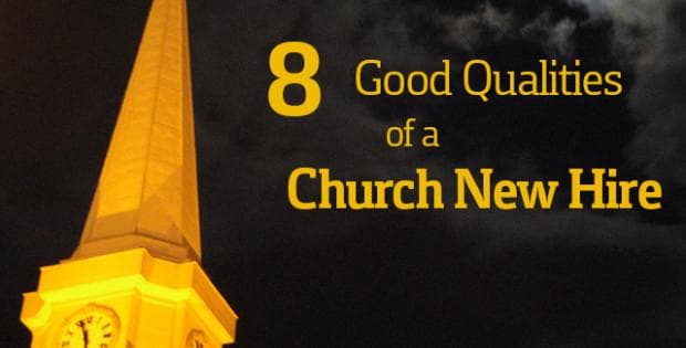 8 Good Qualities of A Church New Hire