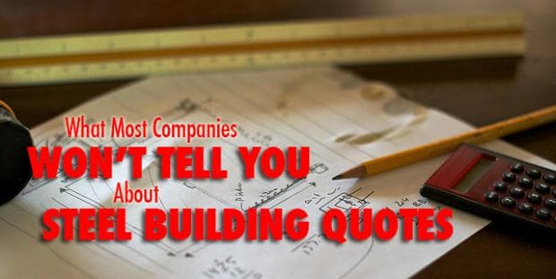 What Most Companies Won’t Tell You About Steel Building Quotes