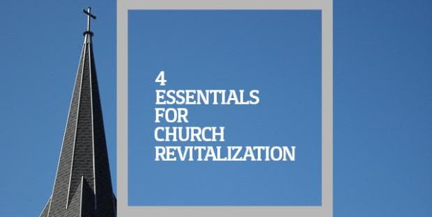 4 Essentials for Church Revitalization