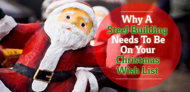 Is A Steel Building On Your Christmas List?