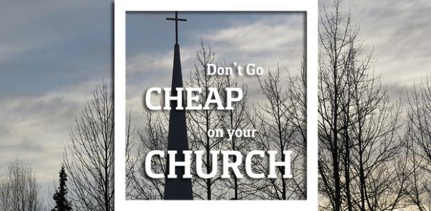 Don’t Go Cheap on your Steel Church Building