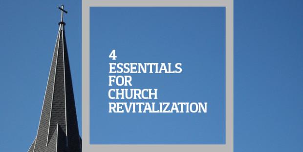 4 Essentials for Church Revitalization