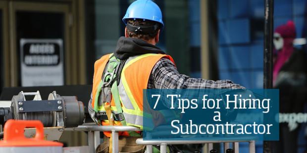 7 Tips for Finding A Reliable Subcontractor in A Pinch