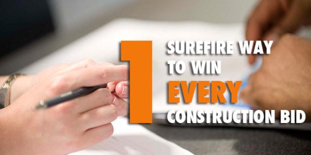 One Surefire Way to Win Every Construction Bid