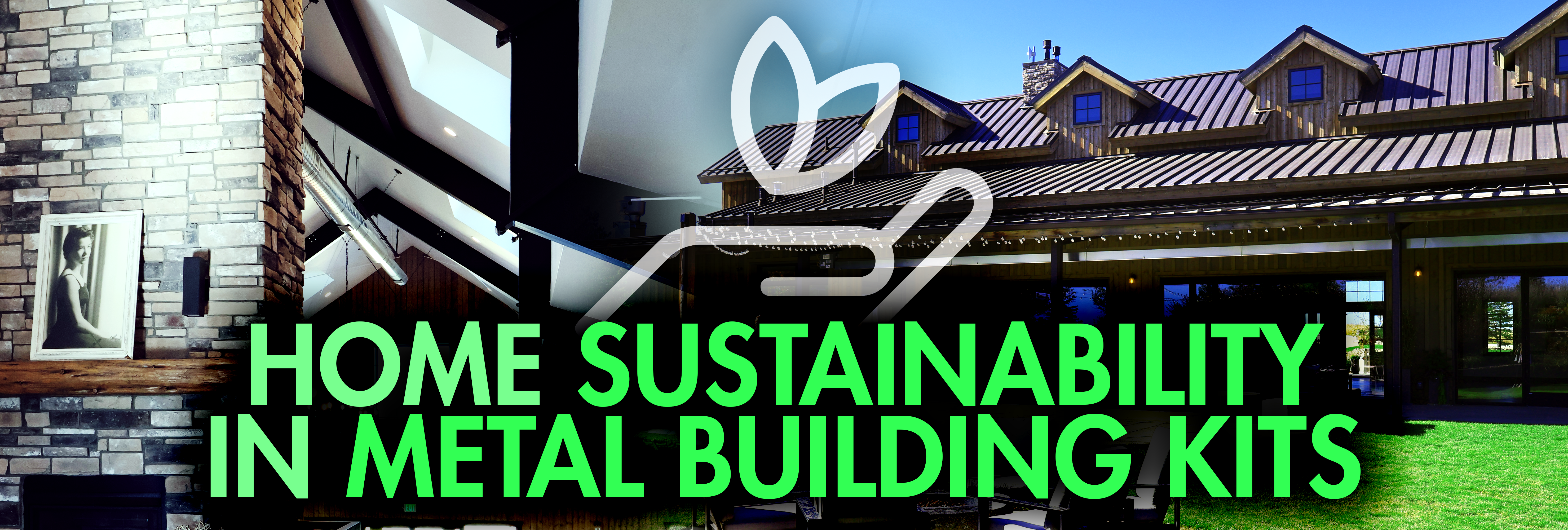 A Step Towards Sustainable Living: Choosing Metal Building Kits for Your Next Home Project