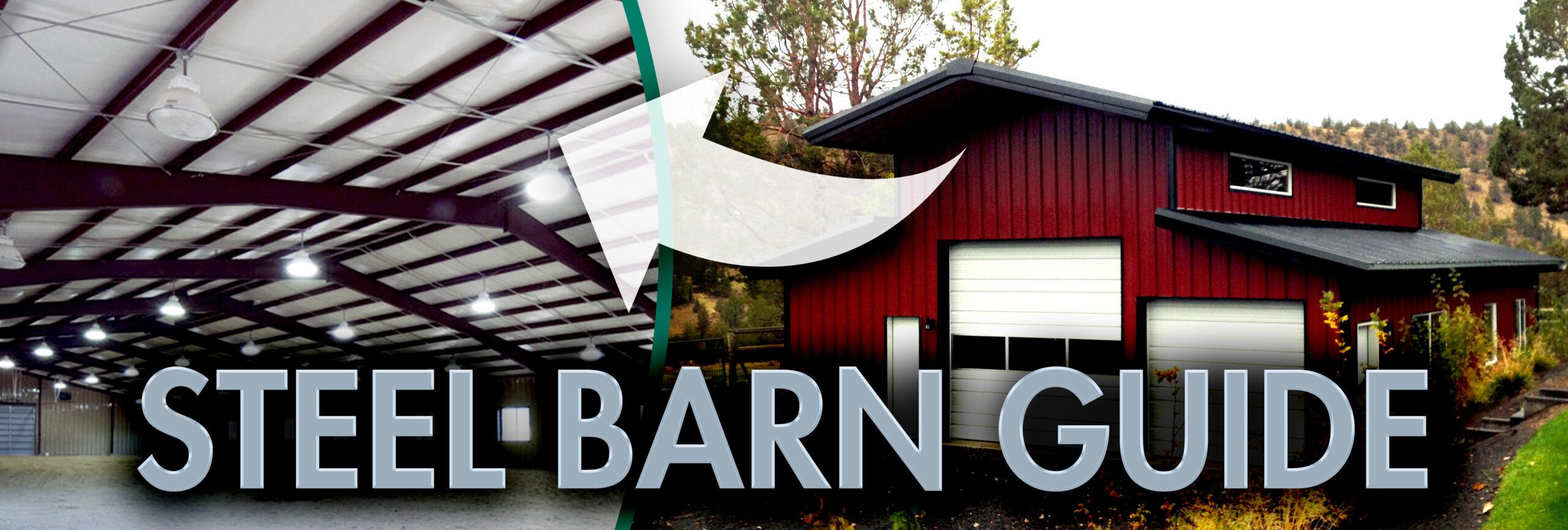 The Ultimate Guide to Steel Barns: Design, Features & Benefits for Your Farm