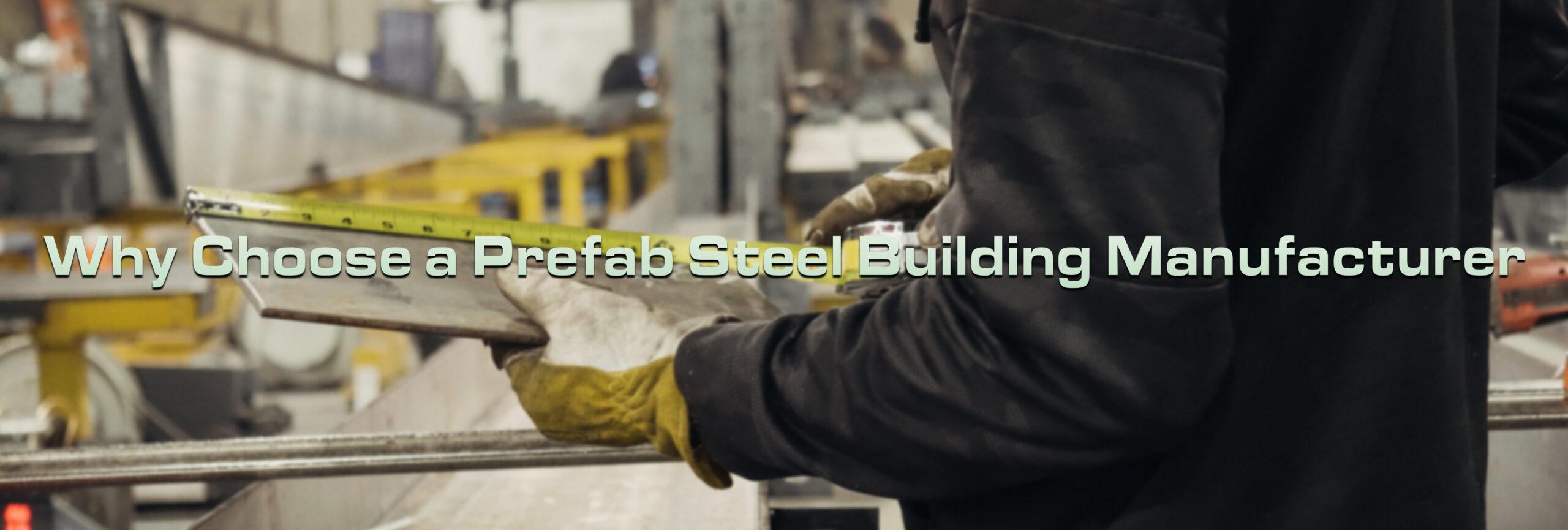 Top Reasons to Opt for a Prefab Steel Building Manufacturer